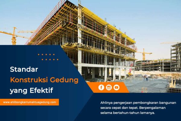 Standar Konstruksi Gedung yang Efektif