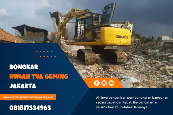 Bongkar Rumah Tua Gedung Jakarta