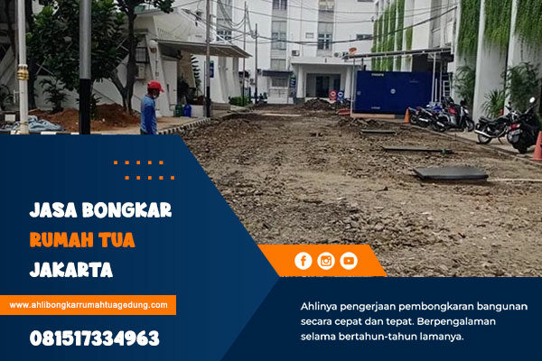 Jasa Bongkar Rumah Tua Jakarta