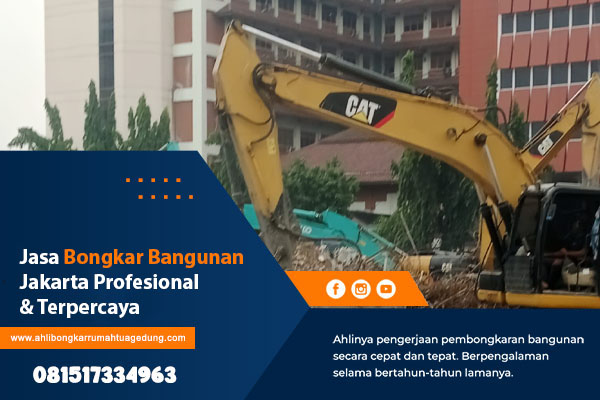 Jasa Bongkar Bangunan Jakarta Profesional dan Terpercaya